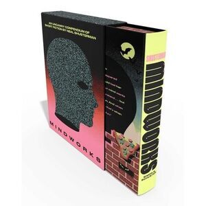 Mindworks (Signed Deluxe Edition): An Uncanny Compendium of Short Fiction -- Nea